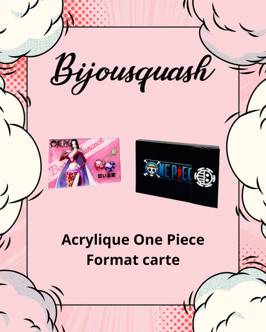 Acrylique One Piece - format carte