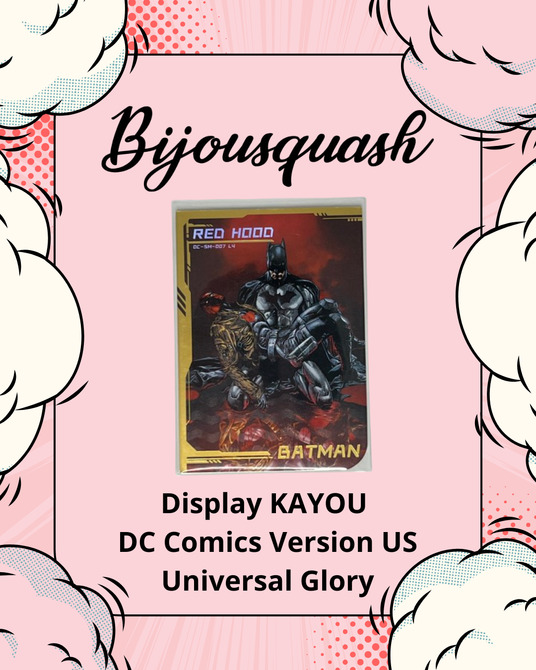 DC Comics Kayou – Universal Glory (Version US)