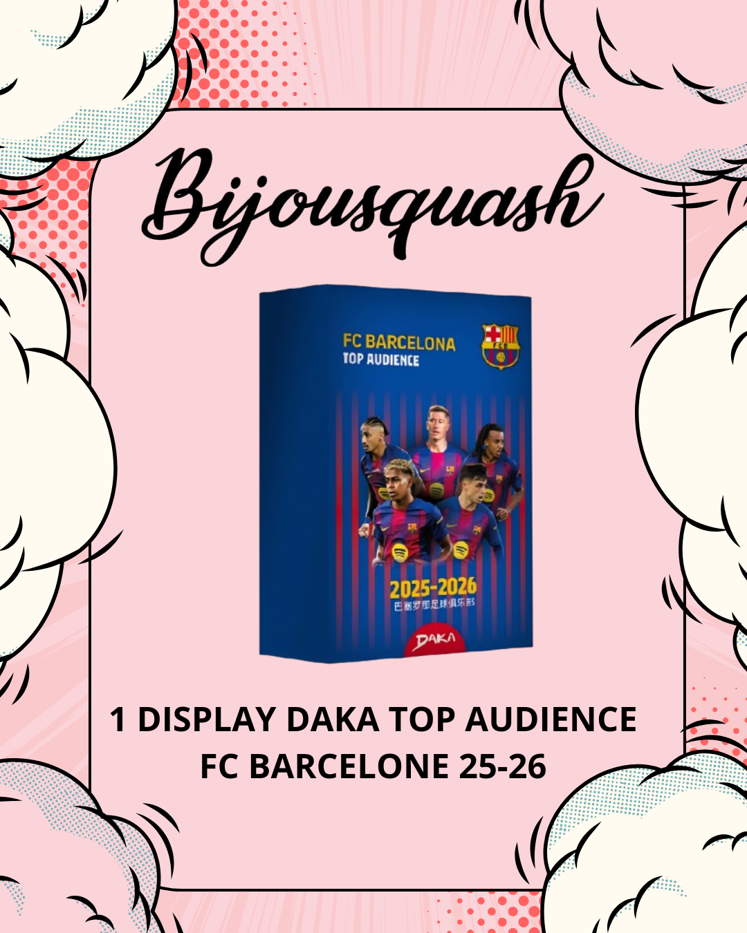 DAKA | Display FC Barcelone 2025-2026 | TOP AUDIENCE